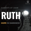 Ruth 3: Trusting God through the ups & downs of the Christian life