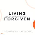 Living Forgiven 1: How are we meant to deal with ongoing sins in our lives?